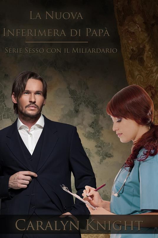 La nuova infermiera di papà - Caralyn Knight - ebook