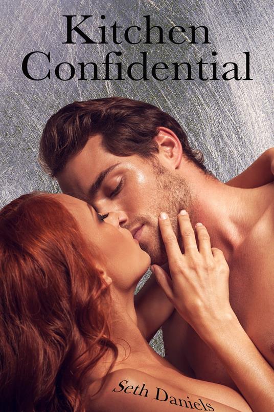 Kitchen Confidential - Seth Daniels - ebook