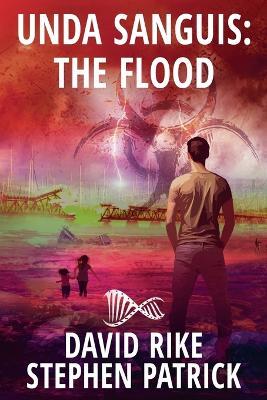 Unda Sanguis: The Flood - David Rike,Stephen Patrick - cover