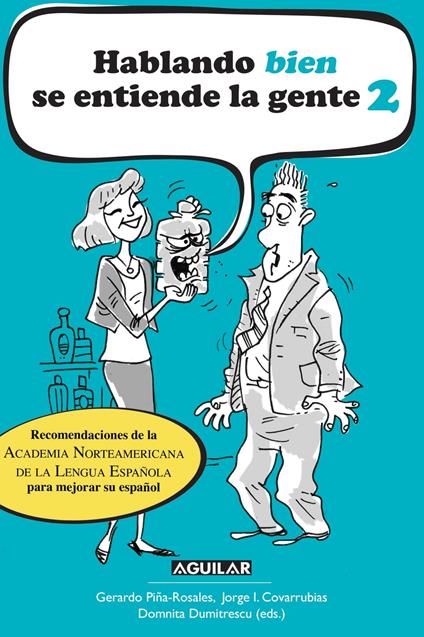 Hablando bien se entiende la gente 2