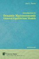 Introduction to Dynamic Macroeconomic General Equilibrium Models - Jose Luis Torres Chacon - cover