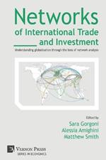 Networks of International Trade and Investment: Understanding globalisation through the lens of network analysis