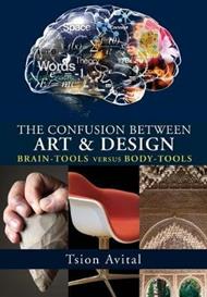 The Confusion between Art and Design [B&W Edition]: Brain-tools versus Body-tools