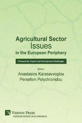 Agricultural Sector Issues in the European Periphery: Productivity, Export and Development Challenges - cover