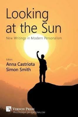 Looking at the Sun: New Writings in Modern Personalism - cover