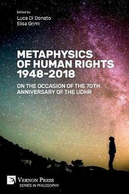 Metaphysics of Human Rights 1948-2018: On the Occasion of the 70th Anniversary of the UDHR - cover