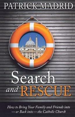 Search and Rescue - Patrick Madrid - cover