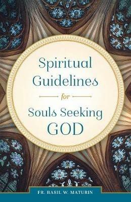 Spiritual Guidelines - Fr Basil W Maturin - cover