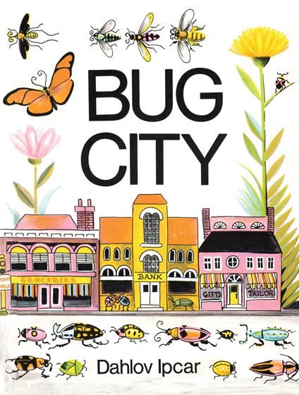 Bug City - Dahlov Ipcar - ebook