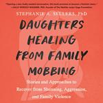 Daughters Healing from Family Mobbing