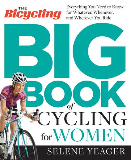 The Bicycling Big Book of Cycling for Women