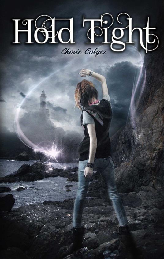 Hold Tight - Cherie Colyer - ebook