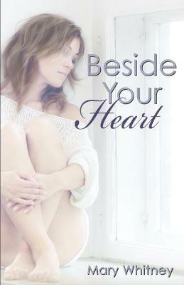 Beside Your Heart - Mary Whitney - cover