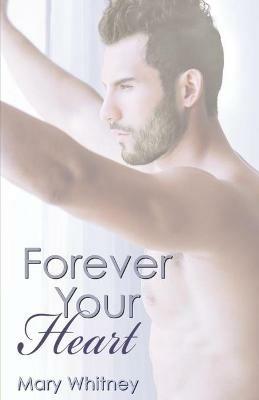 Forever Your Heart - Mary Whitney - cover