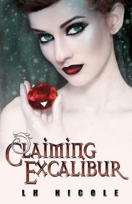 Claiming Excalibur - L.H. Nicole - cover