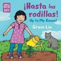 Hasta Las Rodillas, Up to My Knees! - Grace Lin - cover