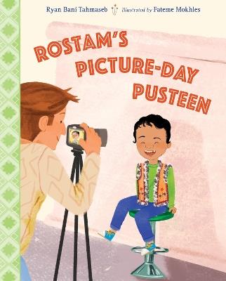 Rostam's Picture-Day Pusteen - Ryan Bani Tahmaseb,Fateme Mokhles - cover