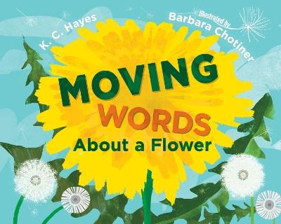 Moving Words About a Flower - K. C. Hayes,Barbara Chotiner - cover