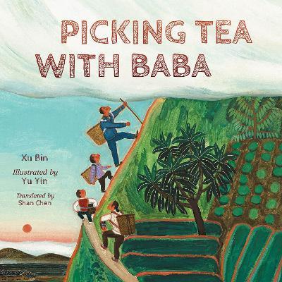 Picking Tea with Baba - Xu Bin - cover