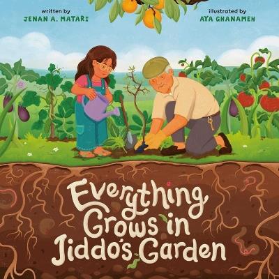 Everything Grows in Jiddo's Garden - Jenan Matari - cover