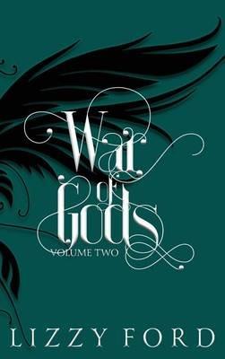 War of Gods (Volume Two) 2011-2016 - Lizzy Ford - cover