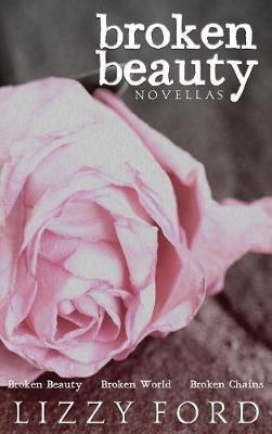 Broken Beauty Novellas - Lizzy Ford - cover