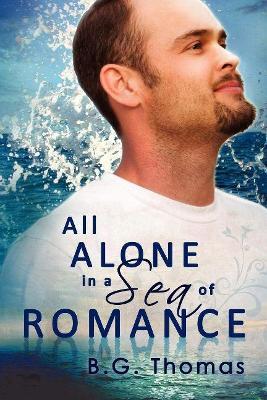 All Alone in a Sea of Romance - B.G. Thomas - cover