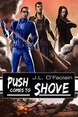 Push Comes to Shove - J.L. O'Faolain - cover