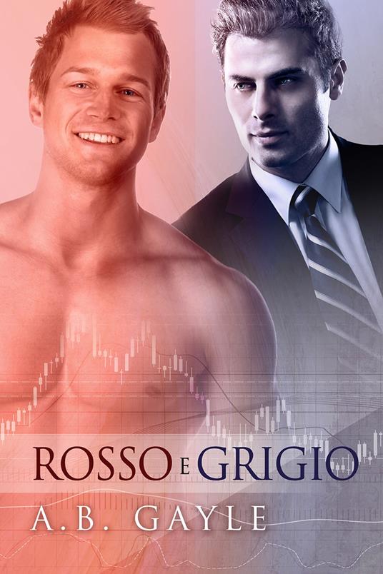 Rosso e Grigio - A.B. Gayle,Fran Macciò - ebook