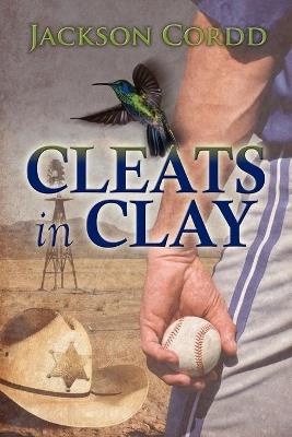 Cleats in Clay - Jackson Cordd - cover