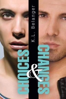 Choices and Changes - K.L. Belanger - cover