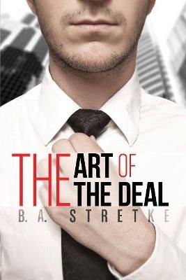 The Art of the Deal - B.A. Stretke - cover