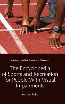 Encyclopedia of Sports & Recreation for People with Visual Impairments - cover