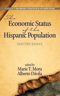 The Economic Status of the Hispanic Population: Selected Essays - cover