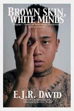 Brown Skin, White Minds: Filipino / American Postcolonial Psychology
