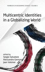 Multicentric Identities in a Globalizing World
