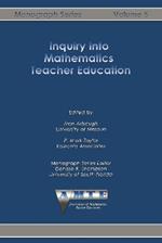 Inquiry into Mathematics Teacher Education