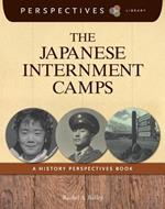 The Japanese Internment Camps: A History Perspectives Book