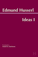 Ideas for a Pure Phenomenology and Phenomenological Philosophy: First Book: General Introduction to Pure Phenomenology
