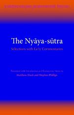 The Nyaya-sutra: Selections with Early Commentaries