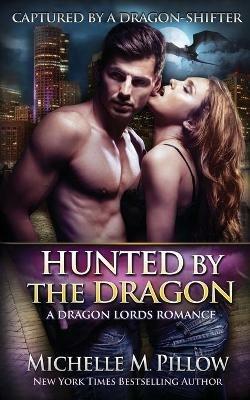 Hunted by the Dragon: A Qurilixen World Novel - Michelle M Pillow - cover