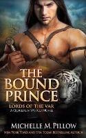 The Bound Prince: A Qurilixen World Novel - Michelle M Pillow - cover