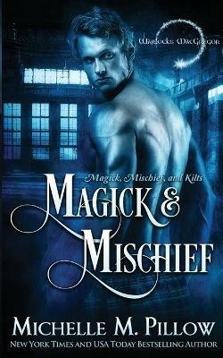 Magick and Mischief - Michelle M Pillow - cover