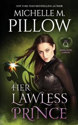 Her Lawless Prince: A Qurilixen World Novel - Michelle M Pillow - cover