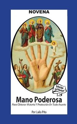 Novena De Mano Poderosa para Obtener Victoria y Protección en Todo Asunto: Edición Estándar - Laila Pita - cover