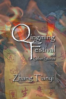 Qingming Festival and Other Stories - Zhang Tianyi - cover