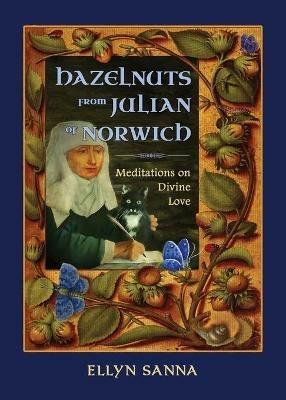 Hazelnuts from Julian of Norwich: Meditations on Divine Love - cover