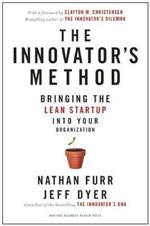 The Innovator's Method: Bringing the Lean Start-up into Your Organization