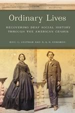 Ordinary Lives: Recovering Deaf Social History through the American Census