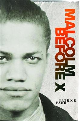 Malcolm Before X - Patrick Parr - cover